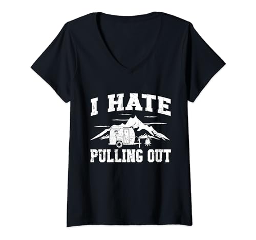 Mujer Remolque de viaje divertido con texto en inglés "I Hate Pulling Out" Camiseta Cuello V