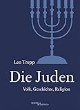 Die Juden: Volk, Geschichte, Religion - Herausgeber: Gunda Trepp Leo Trepp Vorwort: Gunda Trepp 