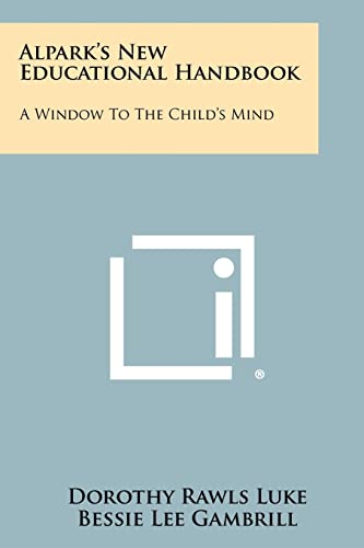 Alpark's New Educational Handbook: A Window to the Child's Mind