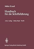  Handbuch fur die Schiffsfuhrung, Seemannschaft und Schiffstechnik: Teil B: Stabilität, Schiffstechnik, Sondergebiete (Handbuch für die Schiffsführung ... (Handbuch für die Schiffsführung (3 / B))