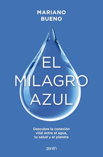 El milagro azul: Descubre la conexión vital entre el agua, tu sal...