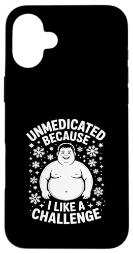 Unmedicated Because I Like A Challenge �ʔ��� �X�}�z�P�[�X iPhone 16 Plus �p