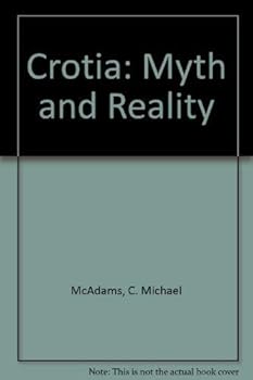 Paperback Croatia: Myth and Reality Book