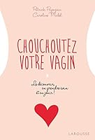 Chouchoutez votre vagin 2035965640 Book Cover
