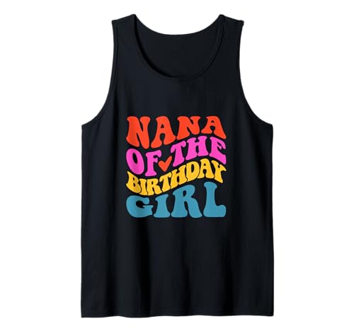 Nana Of The Birthday Girl Groovy Theme Camiseta sin Mangas