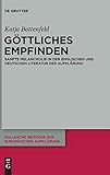 Göttliches Empfinden: Sanfte Melancholie in der englischen und deutschen Literatur der Aufklärung (Hallesche Beiträge zur Europäischen Aufklärung, 49, Band 49)