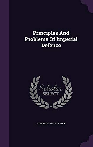 Principles and Problems of Imperial Defence 1342754182 Book Cover