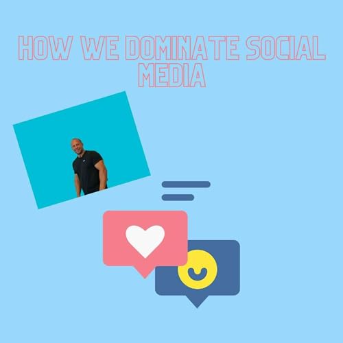 When I realized We Could Dominate Social Media