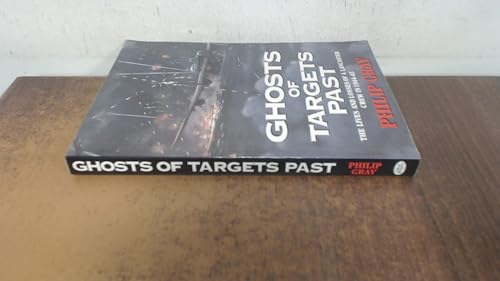 Ghosts of Targets Past: The Lives and Losses of a Lancaster Crew in 1944-45