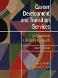 Career Development and Transition Services: A Functional Life Skills Approach (4th Edition)