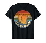 Let’s Get Toasted Funny Food Graphic Toast Humor