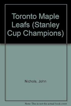 Hardcover The History of the Toronto Maple Leafs Book