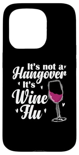 C It's not a Hangover It's Wine Flu X}zP[X iPhone 15 Pro p
