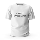Photo Gallery maglietta divertente da uomo con scritta "i ain t even mad", maglietta divertente da donna, colore, xl Photo Gallery maglietta divertente da uomo con scritta "i ain t even mad", maglietta divertente da donna, colore, xl