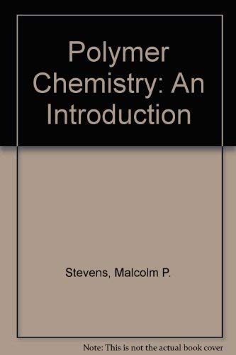 Polymer chemistry: An introduction: Stevens, Malcolm P: 9780201073126: Amazon.com: Books