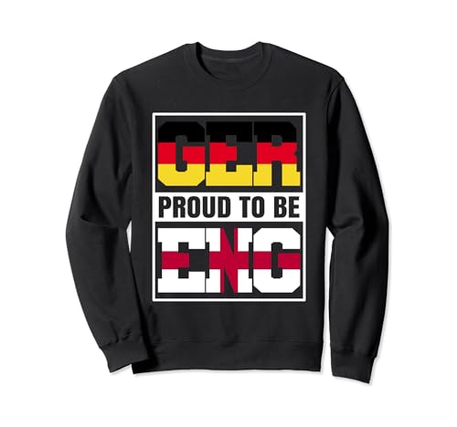 Proud to be German English Roots Germany England Heritage Sweatshirt