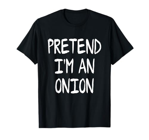 Pretend I'm a Onion Lazy Halloween Costume Party T-Shirt