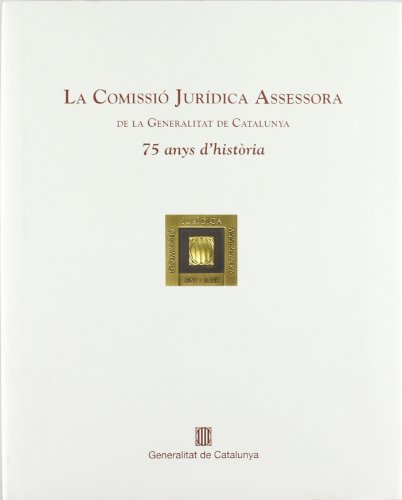 Portada de La comissió jurídica assessora: De la generalitat de catalunya