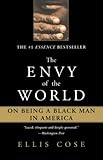 The Envy of the World: On Being a Black Man in America