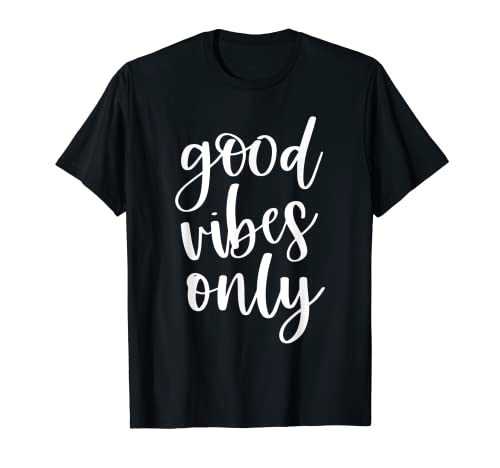 Good Vibes Only Estética Motivacional Camiseta