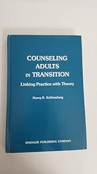 Hardcover Counseling Adults in Transition: Linking Practice With Theory Book