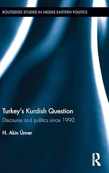Hardcover Turkey's Kurdish Question: Discourse and Politics Since 1990 Book