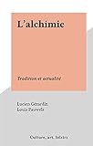  L\'alchimie: Tradition et actualité (French Edition)