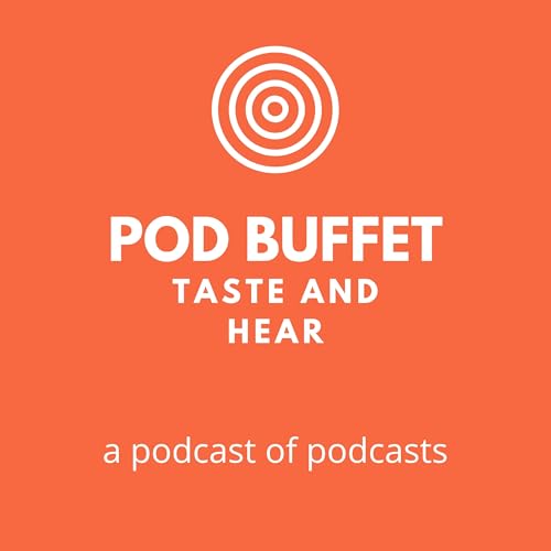 Pod Buffet Podcast Por Pod Buffet Podcasters capa