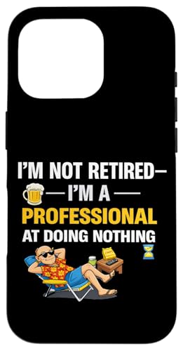 Not Retired Im a Professional Doing Nothing �ʔ������p �X�}�z�P�[�X iPhone 16 Pro �p