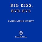 Cover of Big Kiss, Bye-Bye