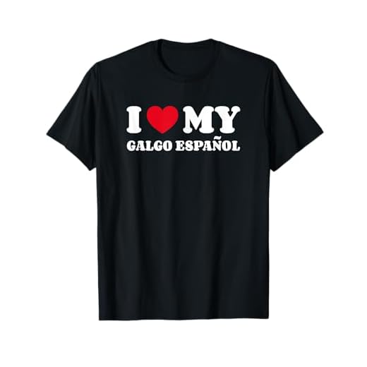 Galgos Espanoles I Love My Galgo Español T-Shirt