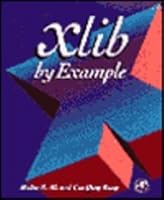 Xlib by Example: X Version 11 Release 5/Book and Disk 0120502100 Book Cover