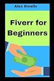 Fiverr for Beginners: Earning Online Without Skills