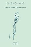 Eileen Chang: Romancing Languages, Cultures and Genres