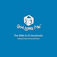 God Loves Me Storybooks: The Bible in 52 Storybooks 1592558275 Book Cover