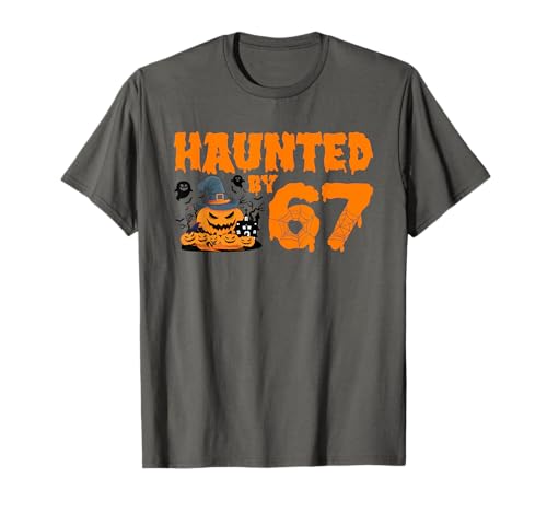Haunted by 67 Halloween Costume 6 7 Funny Haunted by 67 T-Shirt