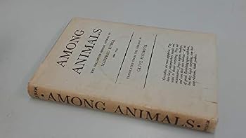 AMONG ANIMALS : the Collected Animal Stories of Manfred Kyber, 1880-1933