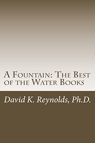 A Fountain: The Best of the Water Books (Constructive Living Series)