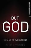 But God: Changes Everything