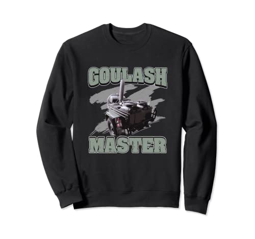 Goulash Cannon Goulash Master Funny Hungary Dish Sweatshirt