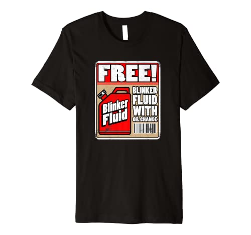 Free Blinker Fluid Funny Mechanic Carguy Blinker Fluid Premium T-Shirt