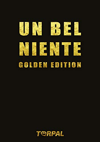 Fare Regali Di Natale.Un Bel Niente Golden Edition Edizione Speciale Del Regalo Per Chi Non Vuole Nulla Ottimo Per Fare Regali Divertenti Di Natale San Valentino Pensionamento Moroso Morosa Amici Italian Edition Ebook Cueo