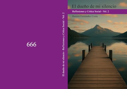 EL DUEÑO DE MI SILENCIO: Reflexiones y Crítica Social - Vol. 2 (Spanish Edition)