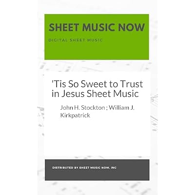 'Tis So Sweet to Trust in Jesus Sheet Music