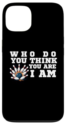 Funny Bowling Who Do You Think You Are I Am Bowling �N���V�b�N �X�}�z�P�[�X iPhone 13 �p