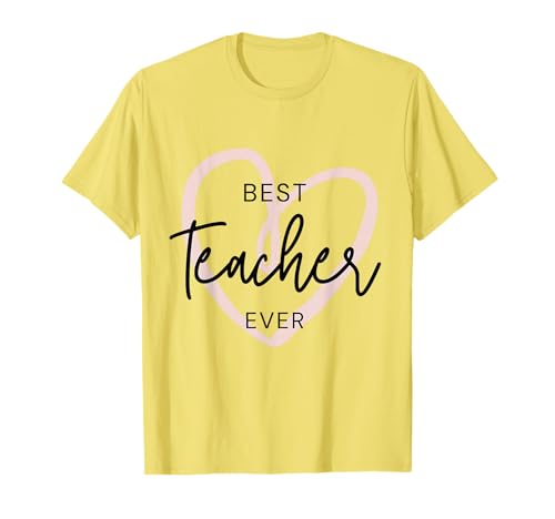 Best teacher ever T-Shirt