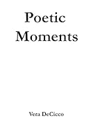 Poetic Moments 0692484922 Book Cover