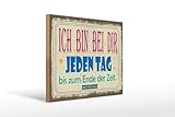 Femer Holzschild Spruch 30x40 cm Ich bin bei dir jeden Tag bis zum Ende der Zeit