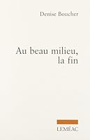 Au beau milieu, la fin 2760933377 Book Cover