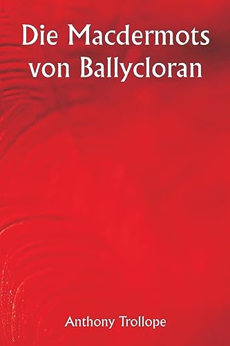 The Macdermots of Ballycloran (German Edition)